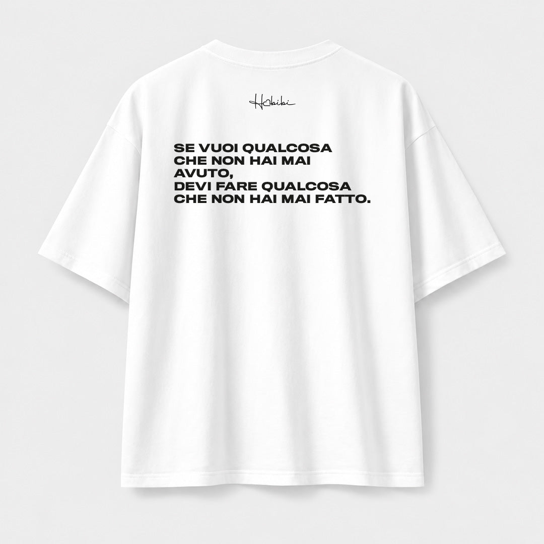 T-Shirt Oversize Core - Se Vuoi Qualcosa
