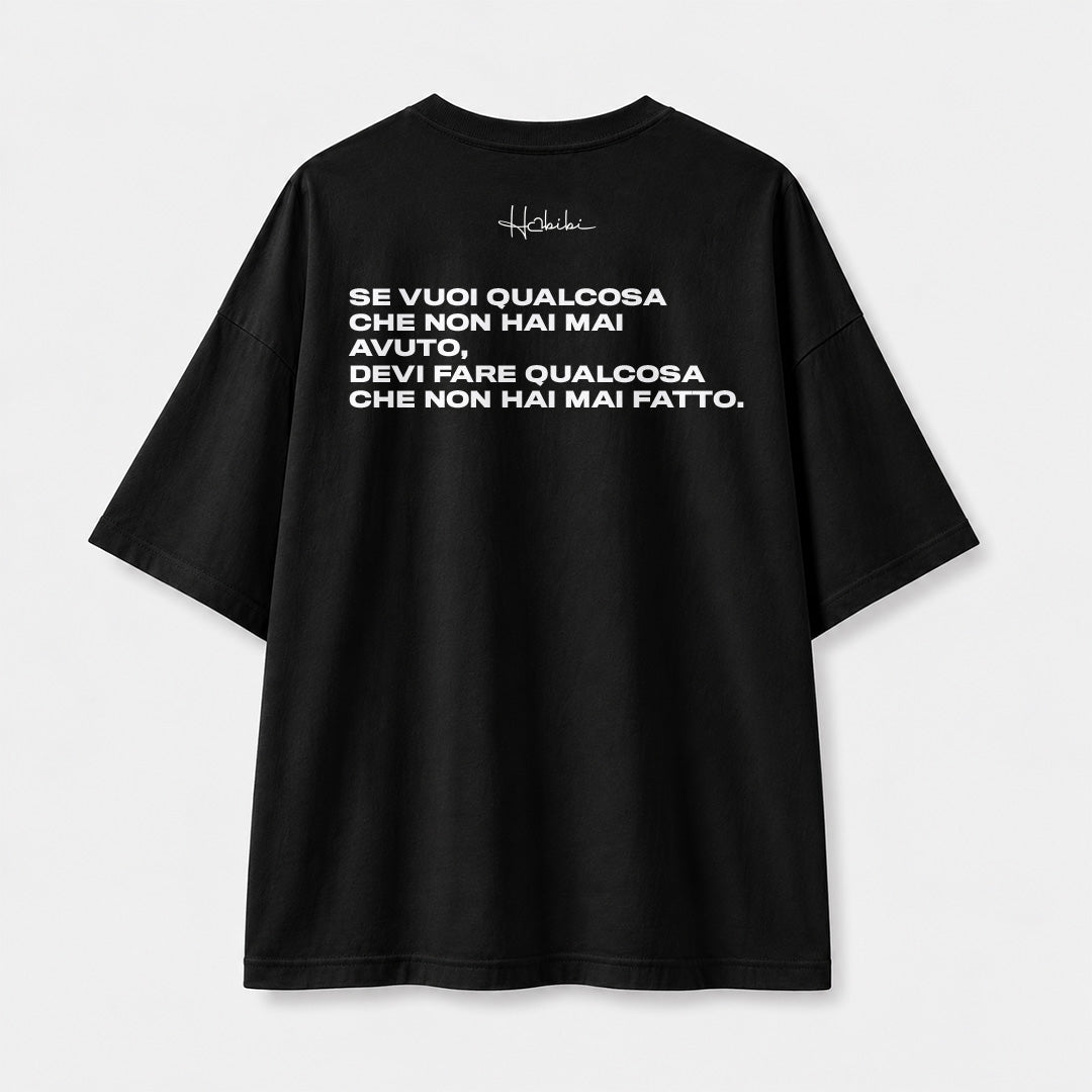 T-Shirt Oversize Core - Se Vuoi Qualcosa