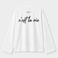 T-Shirt Long Sleeve - C'est La Vie