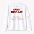 T-Shirt Double Sleeve - Just Kiss Me