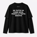 T-Shirt Double Sleeve - Perdo la Testa