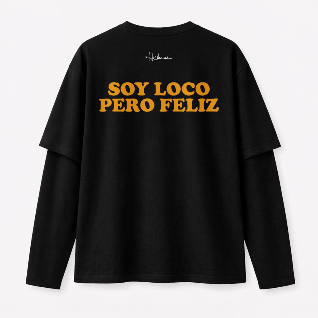 T-Shirt Double Sleeve - Soy Loco Pero Feliz