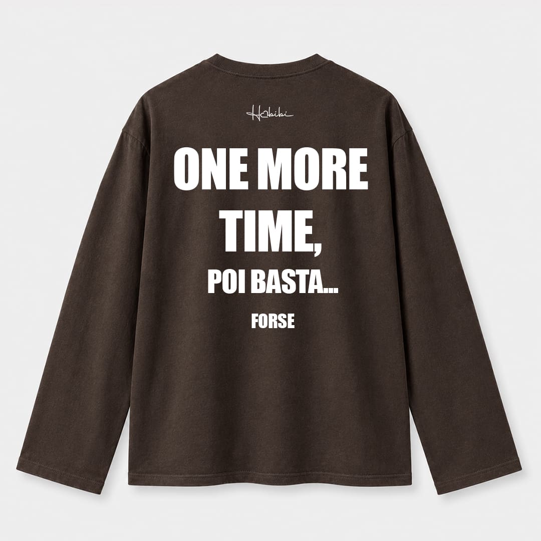 T-Shirt Long Sleeve - One More Time