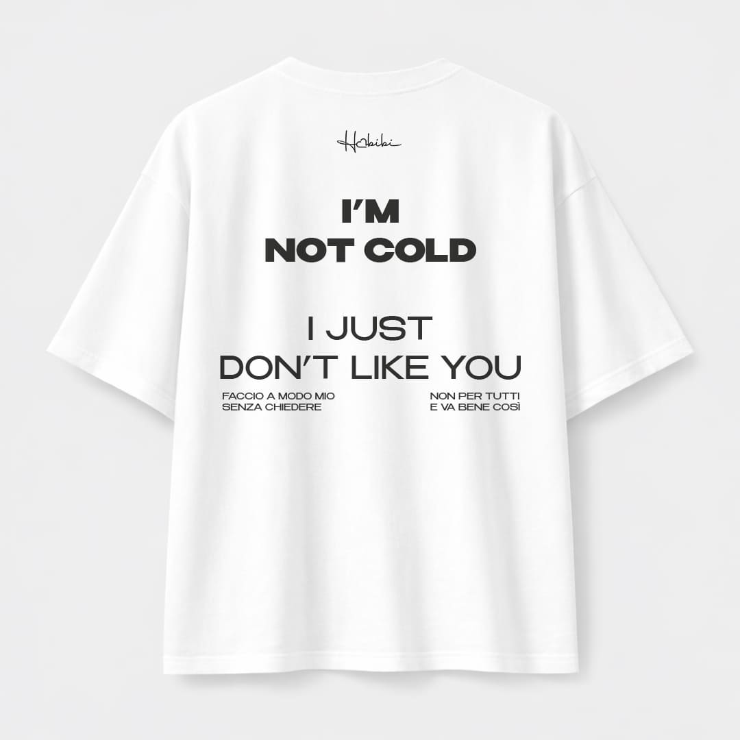 T-Shirt Oversize Core - I'm Not Cold