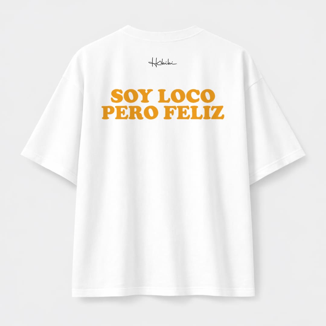 T-Shirt Oversize Core - Soy Loco Pero Feliz