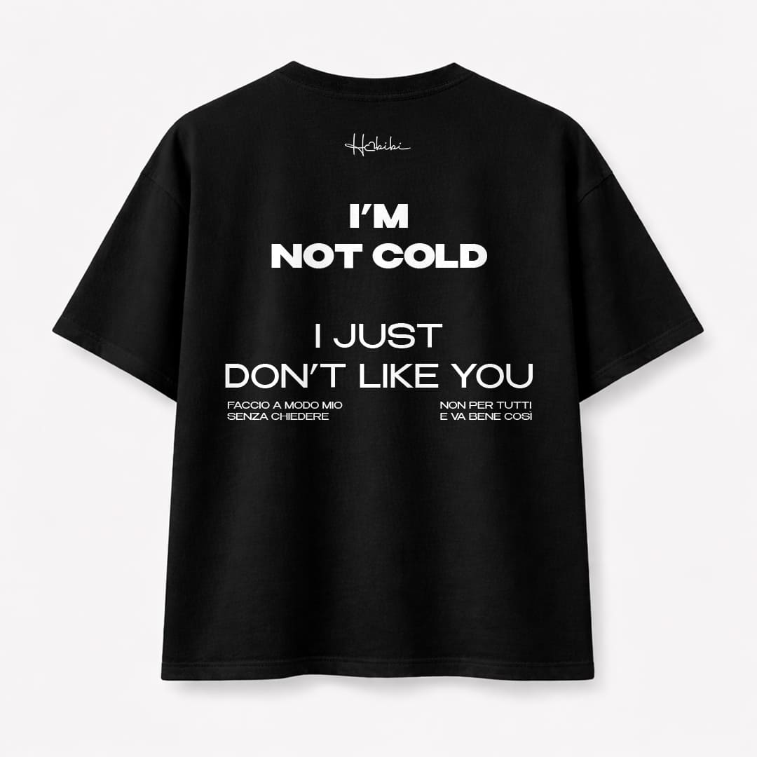 T-Shirt Oversize Core - I'm Not Cold