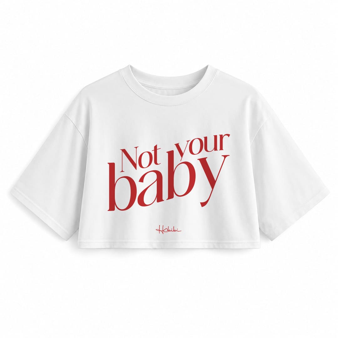 T-Shirt Crop Club - Not Your Baby