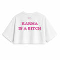 T-Shirt Crop Club - Karma Is A Bitch
