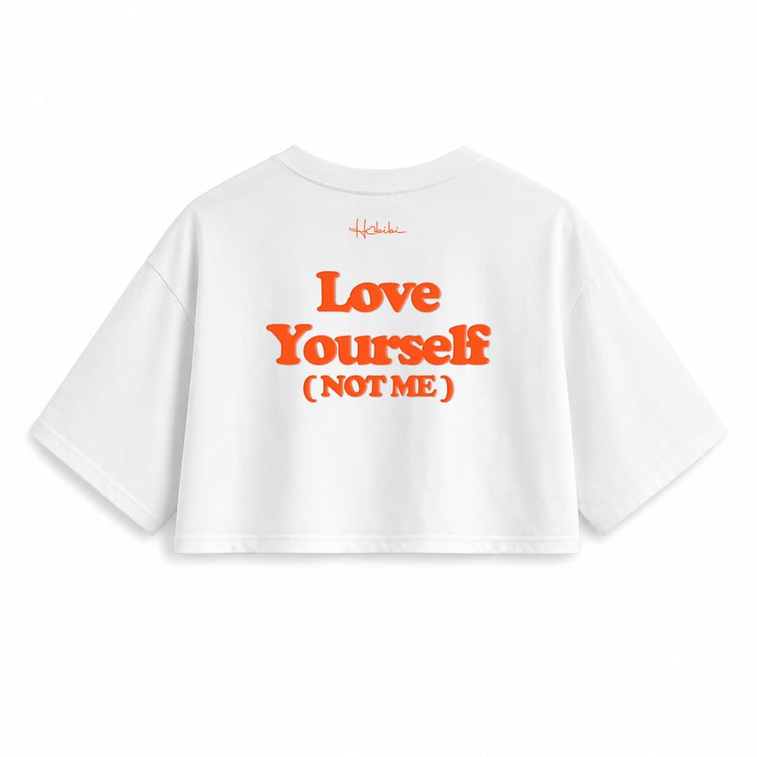 T-Shirt Crop Club - Love Yourself (Not Me)