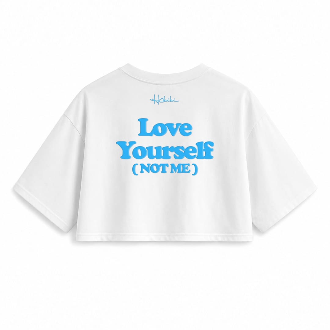 T-Shirt Crop Club - Love Yourself (Not Me)