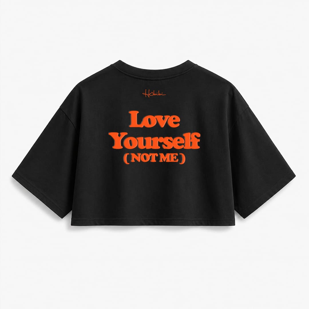 T-Shirt Crop Club - Love Yourself (Not Me)