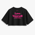 T-Shirt Crop Club - Love Yourself (Not Me)