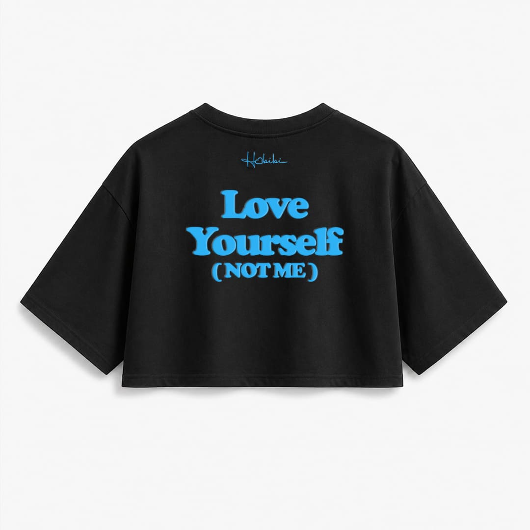 T-Shirt Crop Club - Love Yourself (Not Me)