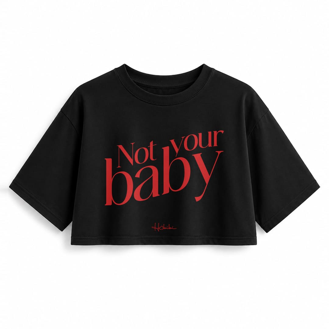 T-Shirt Crop Club - Not Your Baby