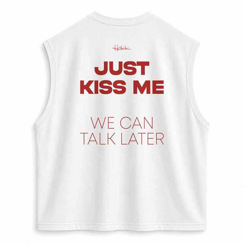 T-Shirt No Sleeve Club - Just Kiss Me