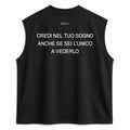 T-Shirt No Sleeve Club - Credi Nel Tuo Sogno