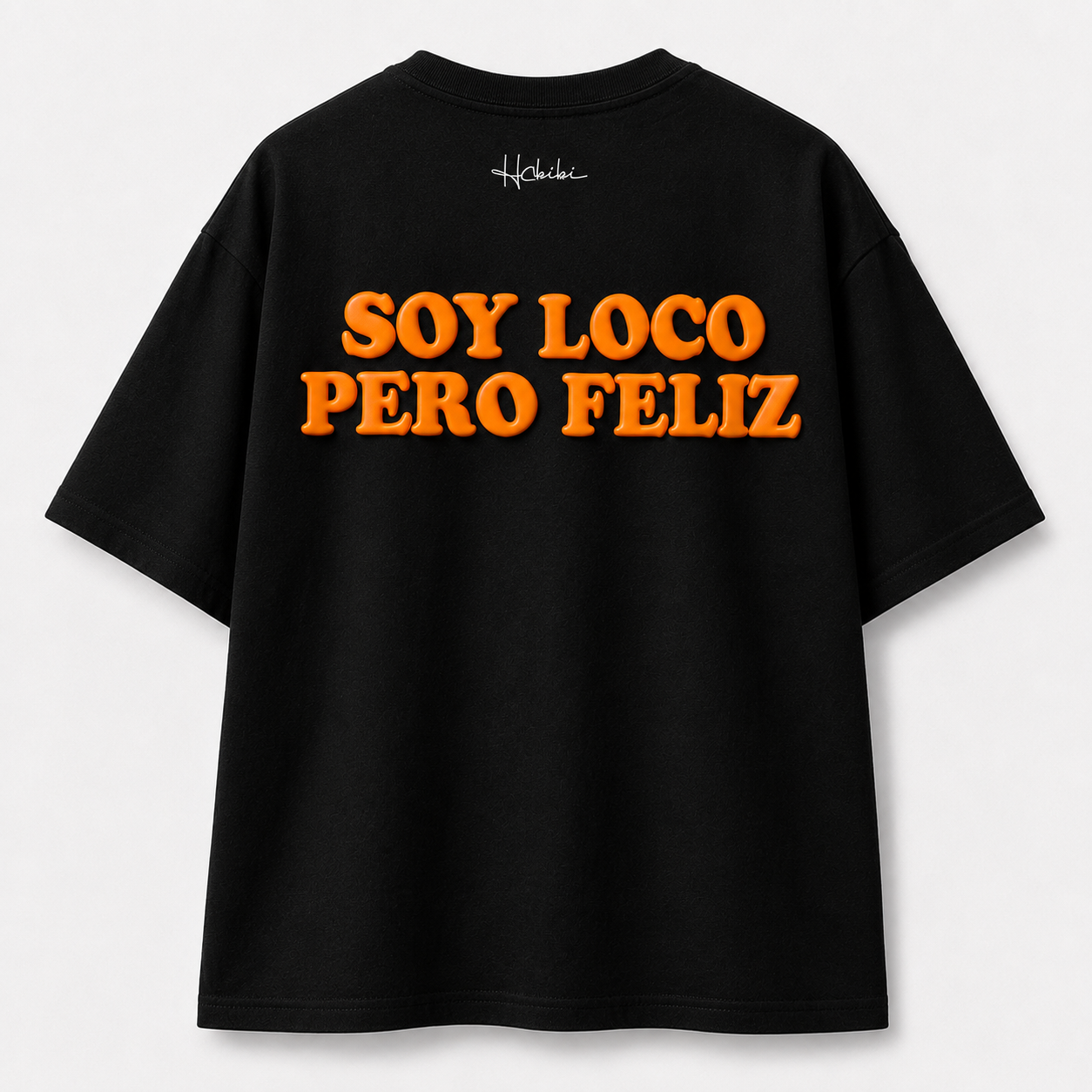T-Shirt Oversize Core - Soy Loco Pero Feliz
