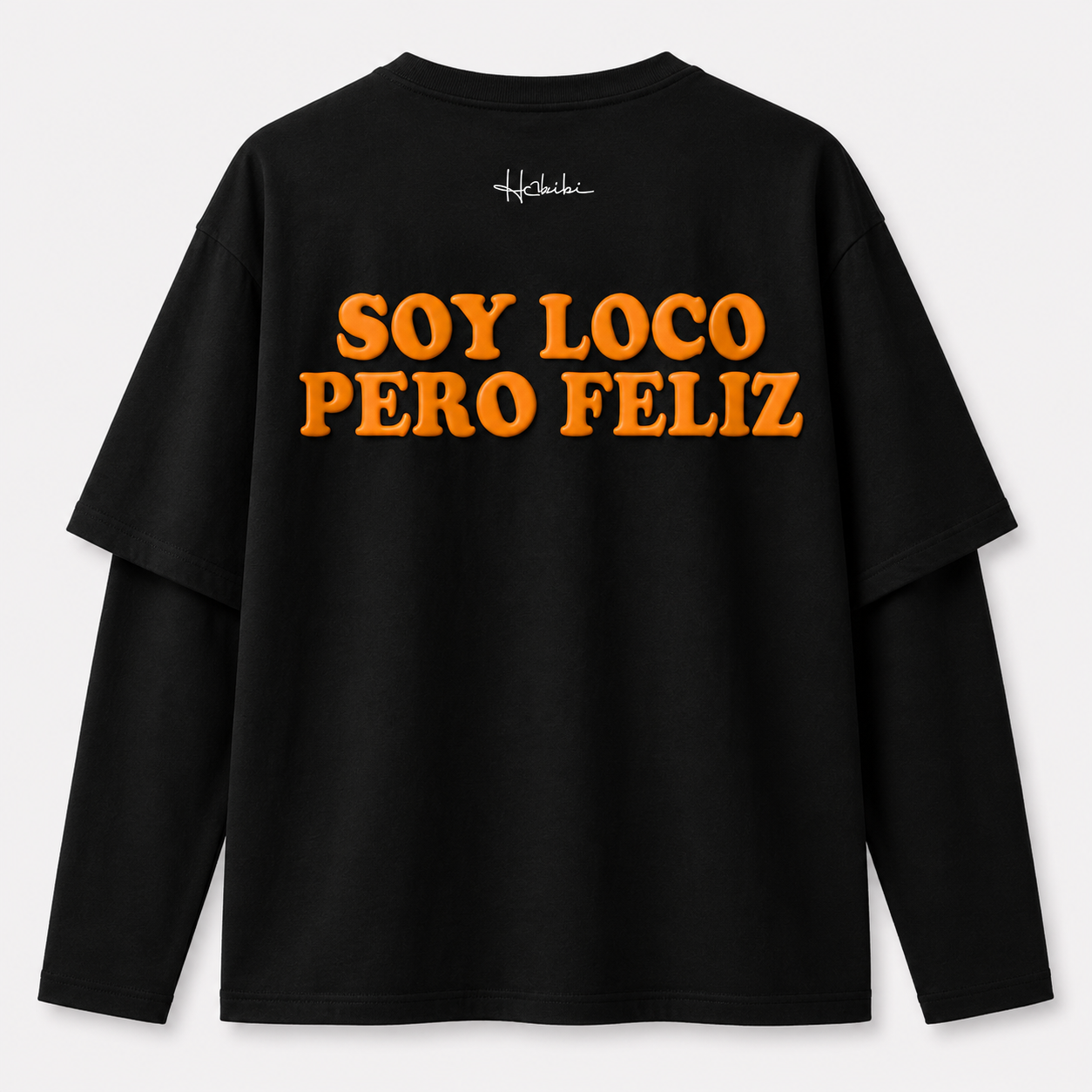 T-Shirt Double Sleeve - Soy Loco Pero Feliz