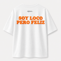 T-Shirt Oversize Core - Soy Loco Pero Feliz
