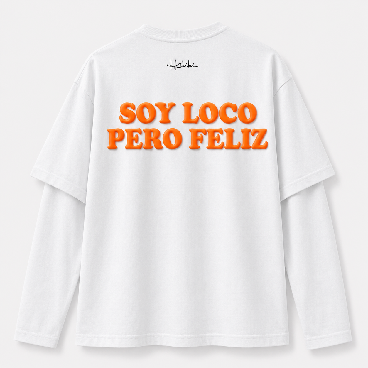 T-Shirt Double Sleeve - Soy Loco Pero Feliz
