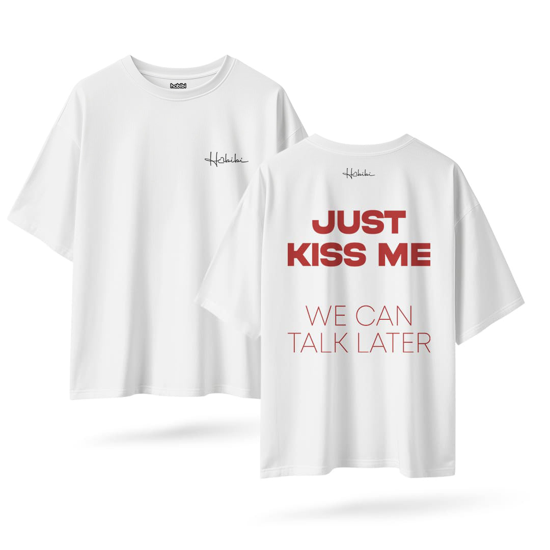 T-Shirt Over Just Kiss Me